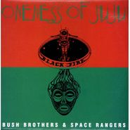 Oneness Of Juju, Bush Brothers & Space Rangers (LP)