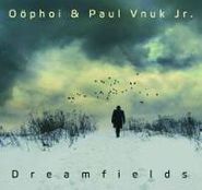 Oöphoi, Dreamfields [Import, Limited Edition] (CD)
