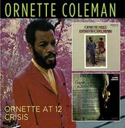 Ornette Coleman, Ornette At 12 / Crisis (CD)