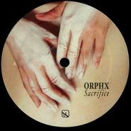 Orphx, Sacrifice (12")