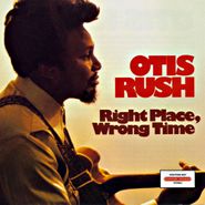 Otis Rush, Right Place, Wrong Time (CD)