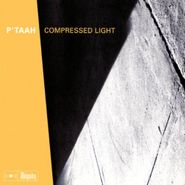 P'Taah, Compressed Light (CD)