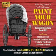 Alan Jay Lerner, Paint Your Wagon [Original Broadway Cast 1951]
