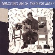 Dragging An Ox Through Water, Panic Sentry (LP)