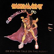 Parliament, Gloryhallastoopid (Or Pin The Tale On The Funky) (CD)