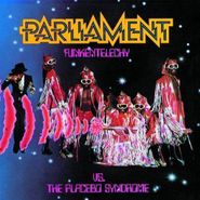 Parliament, Funkentelechy vs. The Placebo Syndrome (CD)