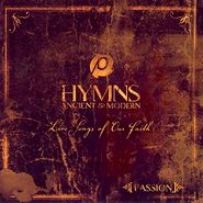 Passion Worship Band, Passion: Hymns Ancient And Modern (CD)