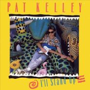 Pat Kelley, I'll Stand Up (CD)