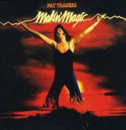 Pat Travers, Makin' Magic [Import] (CD)