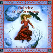 Patrick Cassidy, Deirdre Of The Sorrows (CD)