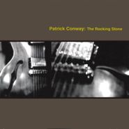 Patrick Conway, The Rocking Stone (CD)