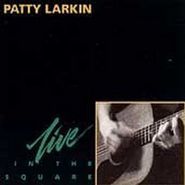 Patty Larkin, In the Square: Live (CD)