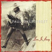 Paul Overstreet, Love Is Strong (CD)