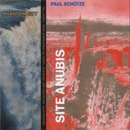 Paul Schütze, Site Anubis (CD)