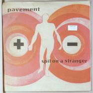 Pavement, Spit On A Stranger / And Then (7")