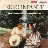Pedro Infante, Pedro Infante Vol. 4 - Sincero Corazon (LP)