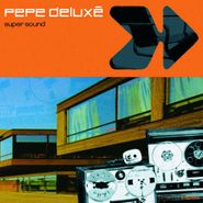 Pepe Deluxé, Super Sound (CD)