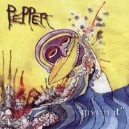 Pepper, Give'n It (CD)