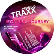 Perseus Traxx, Ethereal Journey (12")
