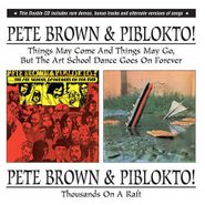 Pete Brown & Piblokto!, Things May Come & Things May Go / Thousands On A Raft (CD)