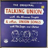 Pete Seeger, The Original Talking Union With The Almanac Singers & Other Union Songs With Pete Seeger & Chorus (LP)