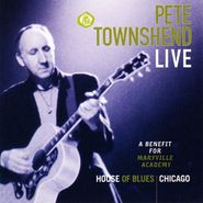 Pete Townshend, Pete Townshend Live: A Benefit For Maryville Academy [Limited Edition] (CD)