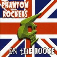Phantom Rockers, On The Loose (CD)