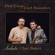 Phil Urso, Salute Chet Baker (CD)