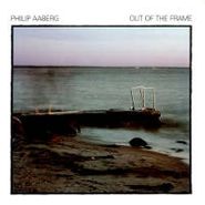 Philip Aaberg, Out Of The Frame (CD)