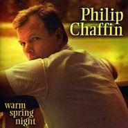 Philip Chaffin, Warm Spring Night (CD)