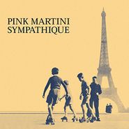 Pink Martini, Sympathique (CD)
