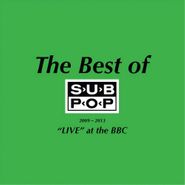 Pissed Jeans, The Best Of Sub Pop 2009-2013: "Live" At The BBC (12")