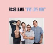 Pissed Jeans, Why Love Now [Lavender Vinyl] (LP)