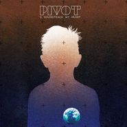Pivot, O Soundtrack My Heart (CD)