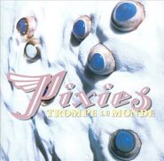Pixies, Trompe Le Monde (CD)