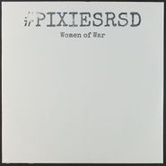 Pixies, #PixiesRSD Women Of War [Single-Sided RSD Issue] (7'')