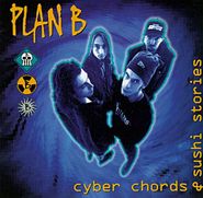 Plan B, Cyber Chords & Sushi Stories (CD)