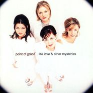 Point Of Grace, Life Love & Other Mysteries (CD)