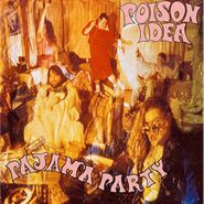 Poison Idea, Pajama Party (LP)