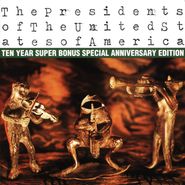 The Presidents Of The United States Of America, The Presidents of the United States of America [10th Anniversary Super Bonus Special Edition] (CD)