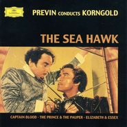 Erich Wolfgang Korngold, The Sea Hawk / Captain Blood / The Prince & The Pauper / Elizabeth & Essex (CD)