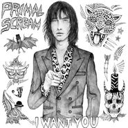 Primal Scream, I Want You / Nature's Way (12")