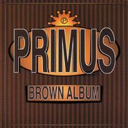 Primus, The Brown Album (CD)
