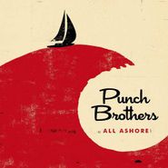 Punch Brothers, All Ashore (CD)