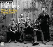 Punch Brothers, Who's Feeling Young Now? (CD)