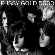 Pussy Galore, Pussy Gold 5000 EP [Record Store Day] (12")