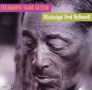 Mississippi Fred McDowell, Steakbone Slide Guitar