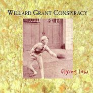 Willard Grant Conspiracy, Flying Low (CD)