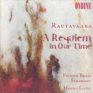 Einojuhani Rautavaara, Rautavaara: A Requiem in Our Time (Complete Works For Brass) [Import] (CD)