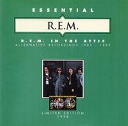 R.E.M., Essential R.E.M. In The Attic: Alternative Recordings 1985-1989 (CD)